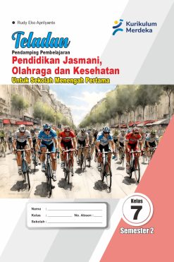 Pendidikan Jasmani Olahraga dan Kesehatan Kelas VII Semester 2 Teladan