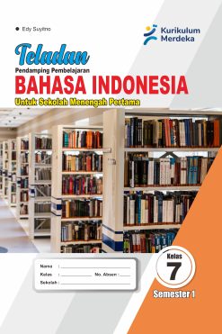 Bahasa Indonesia Kelas VII Semester 1 Teladan