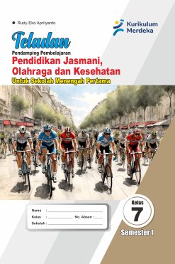 Pendidikan Jasmani Olahraga dan Kesehatan Kelas VII Semester 1 Teladan